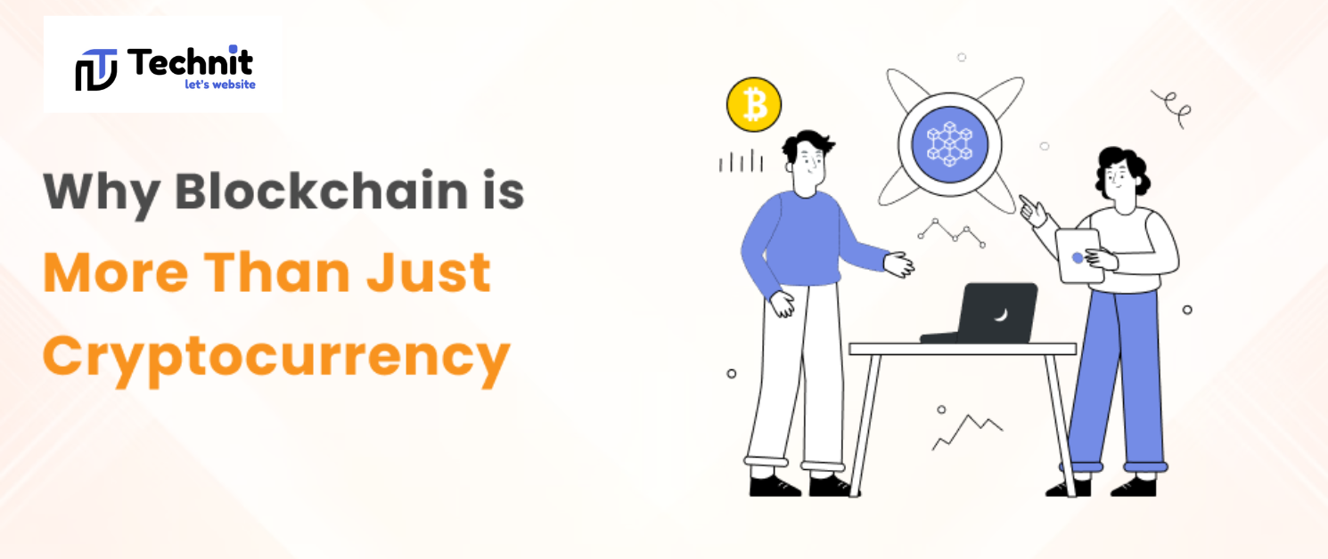 Why Blockchain is More Than Just Cryptocurrency